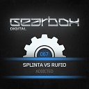 Splinta Rufio - Addicted Original Mix