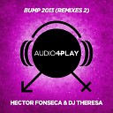 DJ Theresa Hector Fonseca - Bump 2013 Joshua D Remix