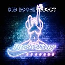 Kid Loose - Nobody Original Mix