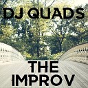 DJ Quads - The Improv