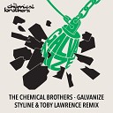 048 The Chemical Brothers - Galvanize Styline Remix
