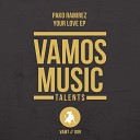 Pako Ramirez - Your Love Radio Edit