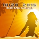 Ibiza Fitness Music Workout - Chill House Work Out