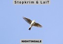 Stopkrim LaiT - Nightingale Original Mix