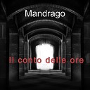 Mandrago - Porto solo il freddo