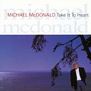 Michael McDonald - Love Can Break Your Heart