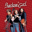 BarlowGirl - Never Alone