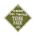 DJ Brans Dirt Platoon DJ Djaz - Think Back cuts by DJ Djaz