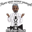 Your Strategy Coach - More Was Never Enough but God Is More Than…