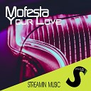 Mofesta - Your Love Radio Edit
