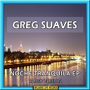 Greg Suaves - Better Than Ever Radio Version