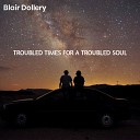 Blair Dollery - Never Stays the Same