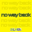 Alver DeeJay - No Way Back
