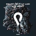 Bsharry feat Jay Alien - All Night Extended Mix