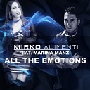 Mirko Alimenti feat Marina Manzi - All the Emotions Extended Mix