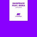Dainpeace feat Moka - La Playa