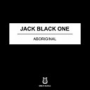 Jack Black One - Aboriginal