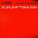 U96, Wolfgang Flür - Zukunftsmusik (Broadcast Version)