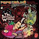 Pepe Delux - The Surrealist Woman Instrumental