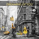 Harlem Dance Club - Dreaming of You Lounge Mix