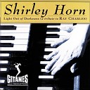 Shirley Horn - Hit The Road Jack