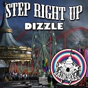 Dizzle - Step Right Up Extended Mix