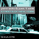 Just 1 Side Yann Solo - Streets Of New York Kris Taylor Remix