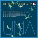 UNA - We Are The Lonely Poncho Warwicks Never Too Lonely…