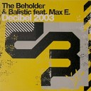 The Beholder Balistic Feat Max E - Decibel 2003 Live Radio Mix