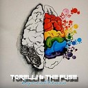 Torelli and the Fuse - Life Is a Cycle