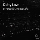 El Parse feat Monse Luna - Dutty Love