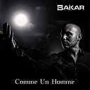 Bakar - A force de vivre