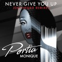 Portia Monique - Never Give You Up Album Mix