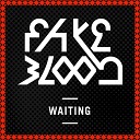 Fake Blood - Get Myself Together