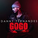 Danny Fernandes feat Kevin McCall - Gogo Exclusive 2015