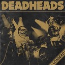 Deadheads - Let Loose the Fool
