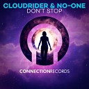 Cloudrider No One - Don t Stop Original Mix