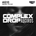 AG10 - Ready To Go Original Mix