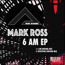 Mark Ross - Reflections Original Mix