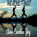 Anne Caroline Joy - He Like That Fifth Harmony Tribute