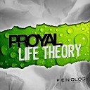 PROYAL - Life Theory Original Mix