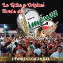 La Unica y Original Banda de Hnos Jim nez - Mi Querido Viejo En Vivo