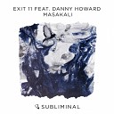 Danny Howard EXIT 11 - MASAKALI feat Danny Howard Extended Mix