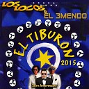 Los Locos El 3Mendo - El Tiburon DJ Mauro Vay Luke Gf Extended 2015