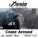 Dunia feat Da Leader Beat - Come Around Remix GC