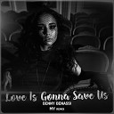 Benni Benassi - Love Is Gonna Save Us MY remix