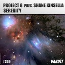 Project 8 Shane Kinsella - Serenity Project 8 Pres Shane Kinsella