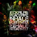 Jeck Pilpil Peacepipe - Inhale Positivity Exhale Negativity