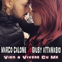 Marco Calone feat Giusy Attanasio - Vien a vivere cu me