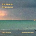 Bob Bonastre feat David Venitucci - Toute une vie Ocean Dream